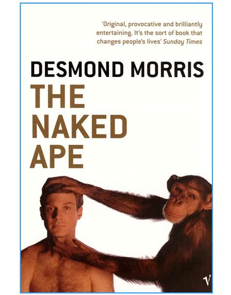 The Naked Ape; a Zoologists Study of the Human Animal